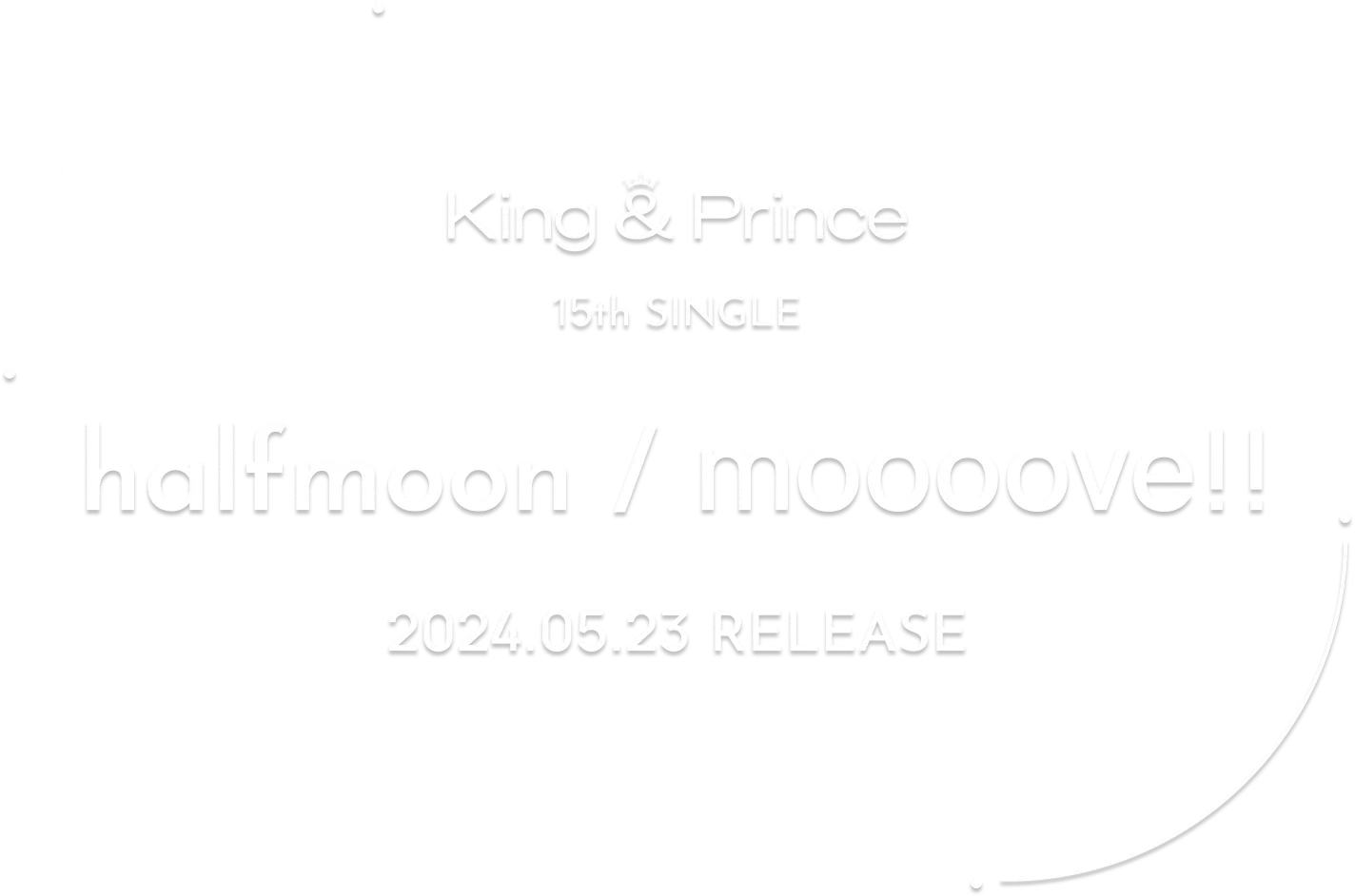king & prince 15th single halfmoon / 95 2024.05.23 RELEASE